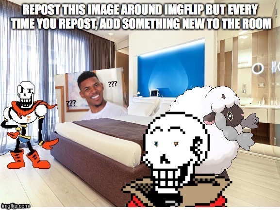 Add to the room | image tagged in add to the room | made w/ Imgflip meme maker