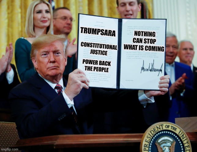 trumpsara, nesara, gesara, power back to the people, | NOTHING CAN STOP
WHAT IS COMING; TRUMPSARA; CONSTITUTIONAL 
JUSTICE; POWER BACK 
THE PEOPLE | image tagged in trump,nesara,gesara,trumpsara,power back to the people | made w/ Imgflip meme maker