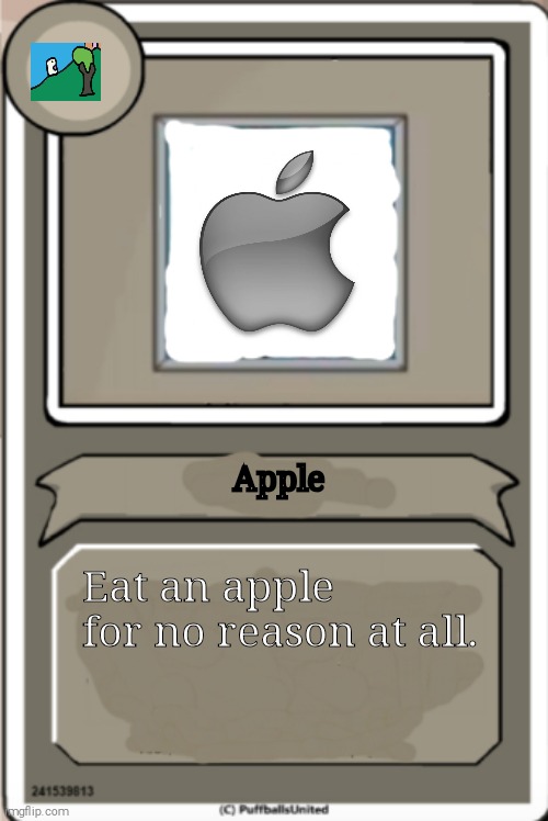 Character Bio | Apple; Eat an apple for no reason at all. | image tagged in character bio,wow,apple,shitty | made w/ Imgflip meme maker