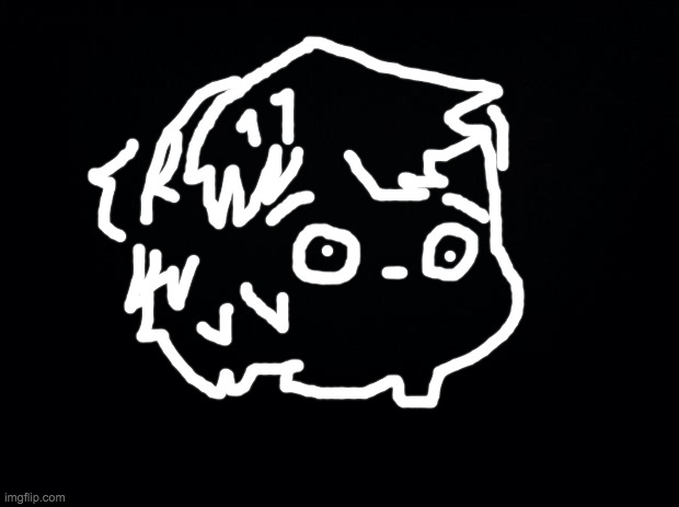 i drew a something | image tagged in black background | made w/ Imgflip meme maker
