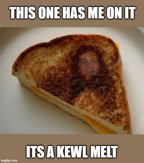 THIS ONE HAS ME ON IT ITS A KEWL MELT | made w/ Imgflip meme maker