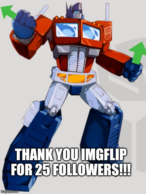 Thank you imgflip community | THANK YOU IMGFLIP FOR 25 FOLLOWERS!!! | image tagged in thank you,thanks,followers,2020 | made w/ Imgflip meme maker
