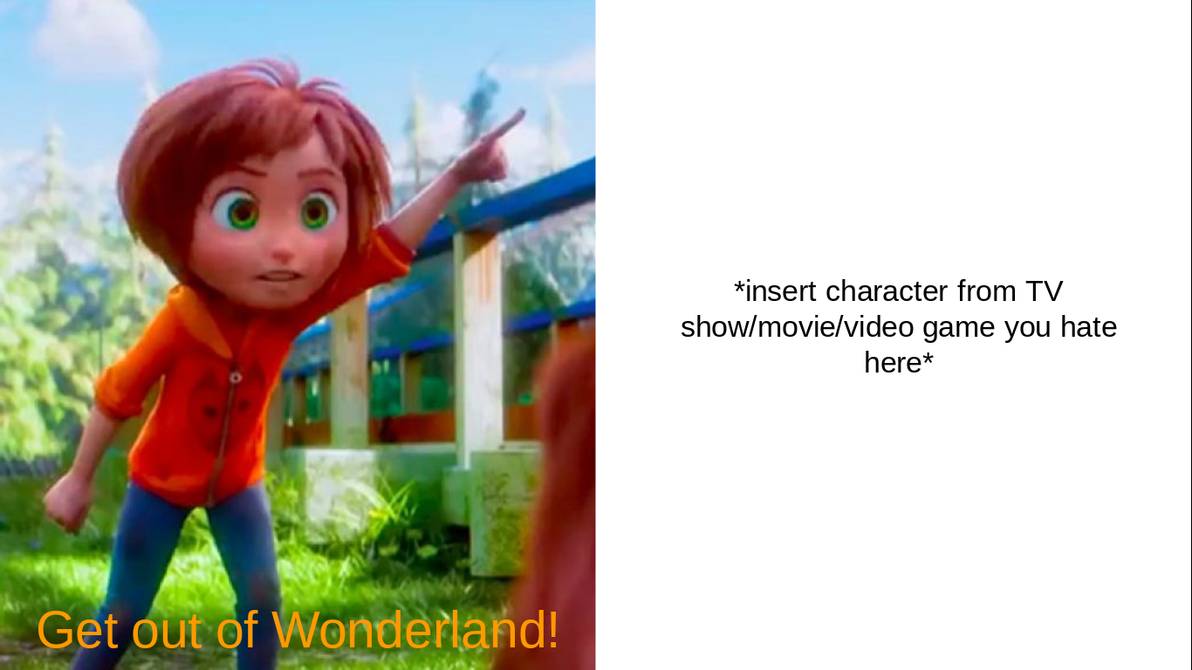 High Quality June Bailey says get out of wonderland Blank Meme Template
