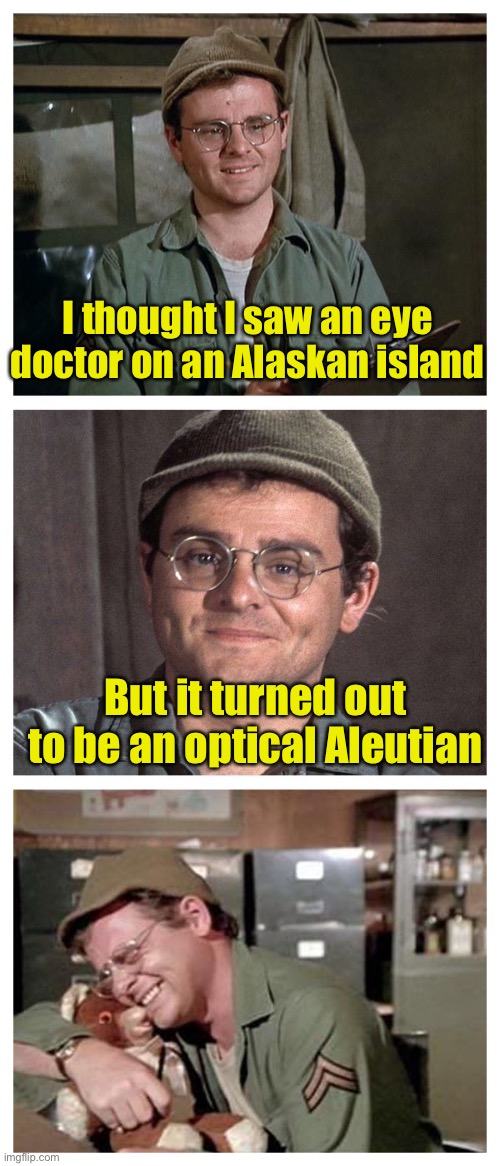 Bad Pun Radar | I thought I saw an eye doctor on an Alaskan island; But it turned out to be an optical Aleutian | image tagged in bad pun radar | made w/ Imgflip meme maker
