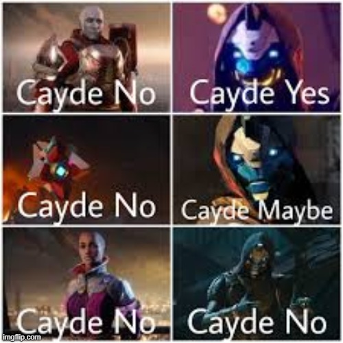 Cayde-6 no | image tagged in cayde-6 no | made w/ Imgflip meme maker