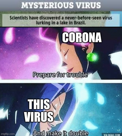 2 hit combo | CORONA; THIS VIRUS | image tagged in prepare for trouble and make it double | made w/ Imgflip meme maker