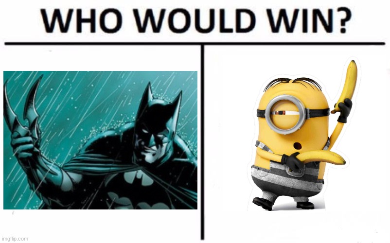 Its banana time | image tagged in memes,who would win | made w/ Imgflip meme maker