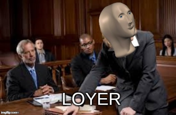 Meme Man Loyer | image tagged in meme man loyer | made w/ Imgflip meme maker