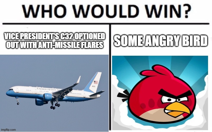 Plane carrying Pence lands safely at New Hampshire airport after hitting a bird, source says | image tagged in angry birds | made w/ Imgflip meme maker