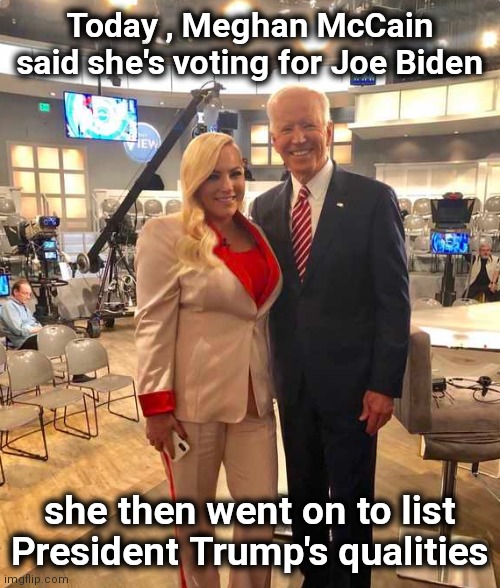 Backing the wrong horse | Today , Meghan McCain said she's voting for Joe Biden; she then went on to list President Trump's qualities | image tagged in meghan mccain joe biden,you're doing it wrong,2020,not my president | made w/ Imgflip meme maker