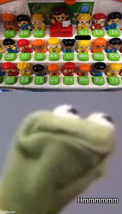 The letters Cc next to Ee should be changed to letters Dd. | Hmmmmmm | image tagged in hmmm kermit,memes,meme,you had one job,toys,alphabet | made w/ Imgflip meme maker