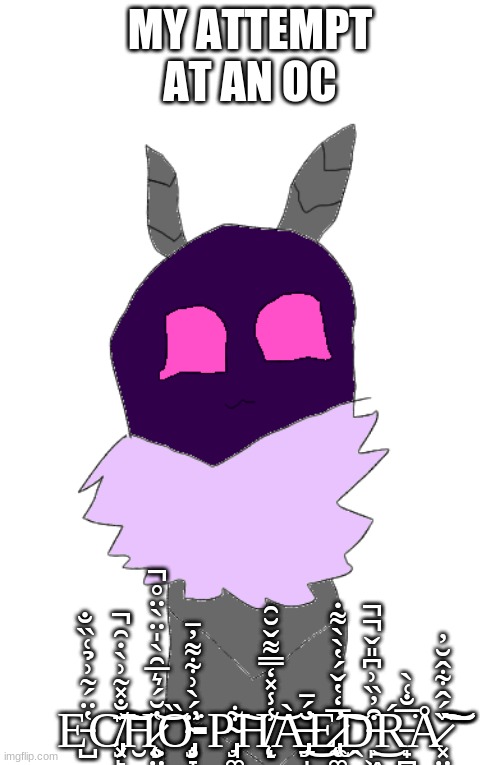 Moth OC | MY ATTEMPT AT AN OC; E̵̺̔̈́̃͗̉͑̏̐C̸̡͓̙̝̣͙̥͚̰̪͖̳͈̄̐̽̃͗̀̇̑̚͠͠͝Ḫ̷̨̧̤̤̭̭̔̆́͛̅̑̀̍̈̀̈̊̚͝Ȍ̴̧̡̙̞̻̙̖̈́̀͗͋͌̓̄͘̕-P̴̡͉͚͇̥͋͠H̸̨̝̾̾̽̒̿͌̌̆̑͝À̶̡̠̩͔̘̹̮̮̭̤̞̆́̄̕͜E̷̢̨̼͚̙̹̗͕̗̗̲͉̖̅̒̔̌́̔̀̀͌̇̕͠Ḓ̵̙͖̞͎̺͖̟̘̳̱̞͒̓̏͗͆̎̌̚̚͜Ŕ̵̟̪̪̮̹̖̙̳̤̅̐͑̀͘Å̷͓̤͇̏́̂͋̂̆̓͘͝͠͠ | image tagged in moth,cryptid | made w/ Imgflip meme maker