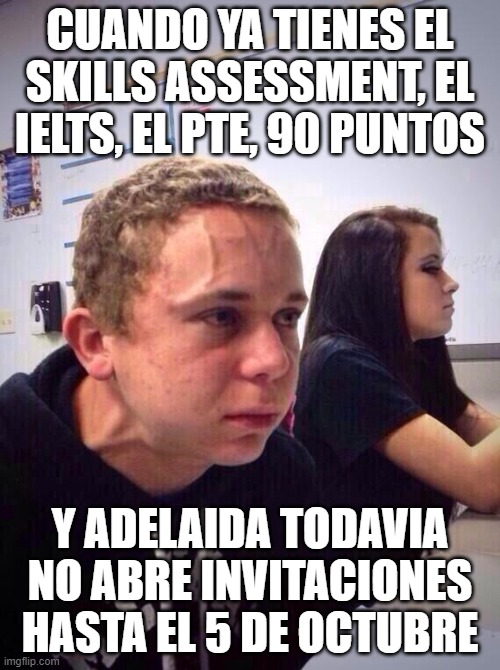 Stressed Guy | CUANDO YA TIENES EL SKILLS ASSESSMENT, EL IELTS, EL PTE, 90 PUNTOS; Y ADELAIDA TODAVIA NO ABRE INVITACIONES HASTA EL 5 DE OCTUBRE | image tagged in stressed guy | made w/ Imgflip meme maker