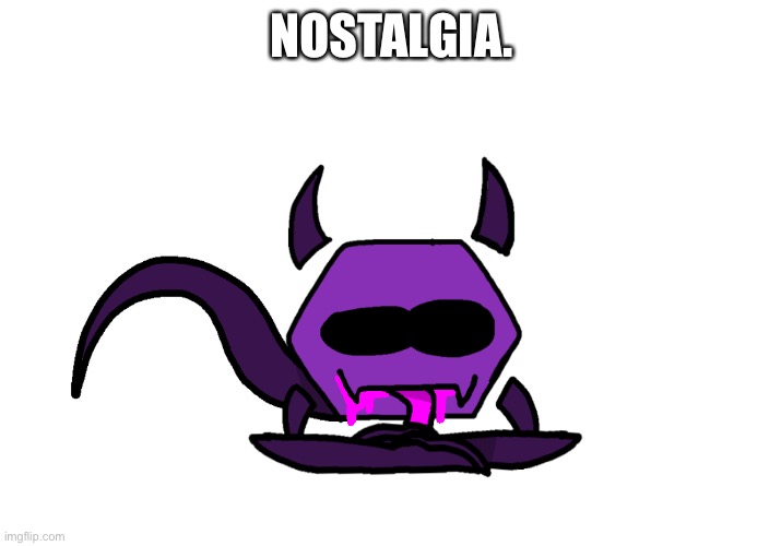 NOSTALGIA. | made w/ Imgflip meme maker