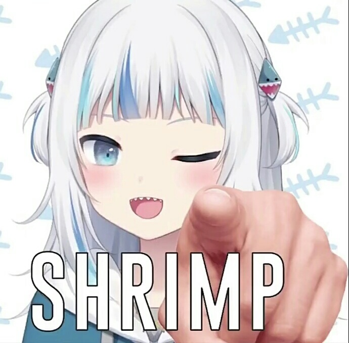 High Quality Gawr Gura ShrIMP Blank Meme Template