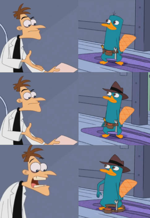 Perry The Platapus Plumber? Blank Meme Template
