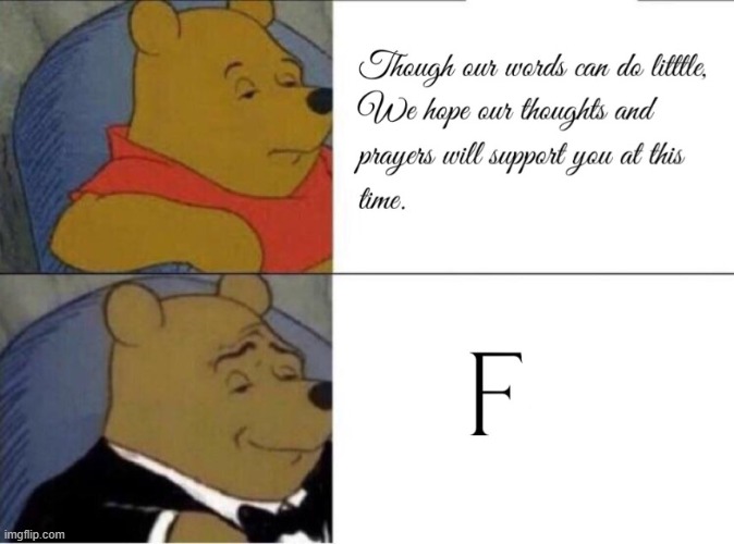 only gamers understand | image tagged in tuxedo winnie the pooh | made w/ Imgflip meme maker