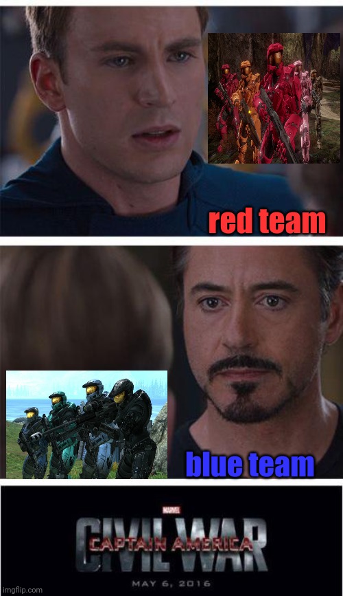 Civil War: rvb; red team vs. blue team | red team; blue team | image tagged in memes,marvel civil war 1,meme,dank memes,dank meme | made w/ Imgflip meme maker