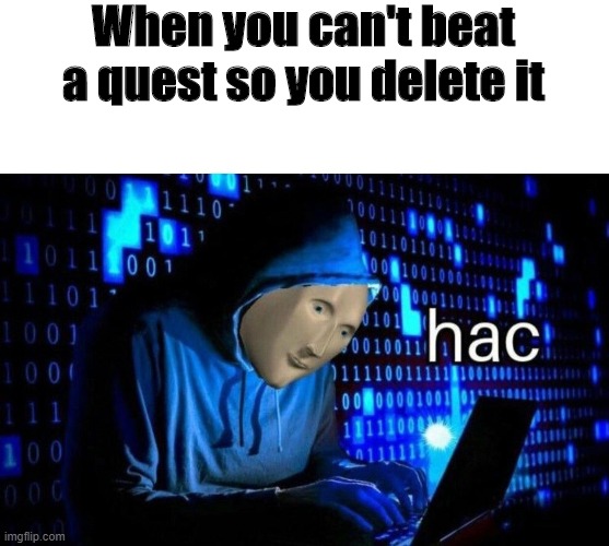 Discord Quests | When you can't beat a quest so you delete it | image tagged in meme man hac | made w/ Imgflip meme maker