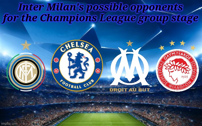 Inter Milan's possible UCL group stage  opponents | Inter Milan's possible opponents for the Champions League group stage | image tagged in futbol,inter milan,chelsea,football,soccer,champions league | made w/ Imgflip meme maker