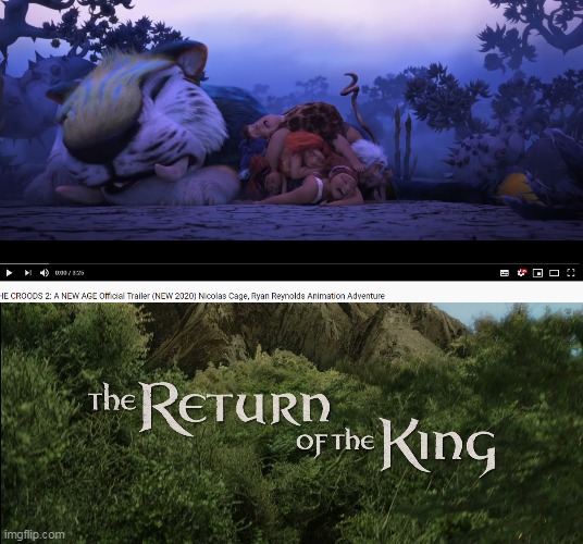 AFTER 7 YEARS WE FINALLY GOT IT | image tagged in memes,funny,the croods,the returns of the king | made w/ Imgflip meme maker