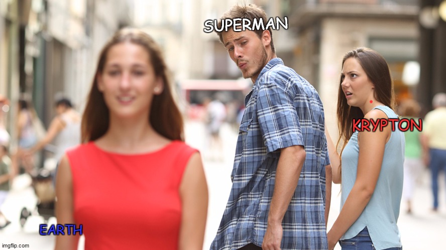 Cheating | SUPERMAN; KRYPTON; EARTH | image tagged in funny | made w/ Imgflip meme maker
