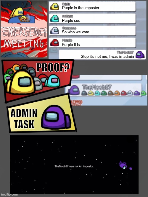 Well... |  Purple is the imposter; Purple sus; So who we vote; Purple it is; Stop it's not me, I was in admin; PROOF? ADMIN TASK | image tagged in among us emergency meeting | made w/ Imgflip meme maker