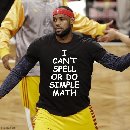 Uh DUUUUUH! | image tagged in lebron james,memes,i can't breathe | made w/ Imgflip meme maker