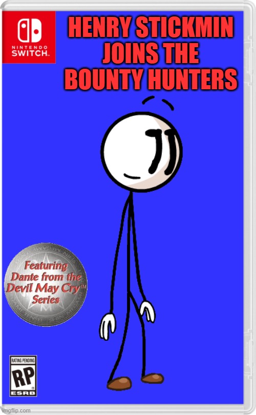 Aw yeah the infamous famous stickmin joins the team! | HENRY STICKMIN JOINS THE BOUNTY HUNTERS | image tagged in nintendo switch cartridge case,henry stickmin,bounty hunter | made w/ Imgflip meme maker