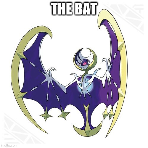 :P Meh | THE BAT | image tagged in lunala | made w/ Imgflip meme maker