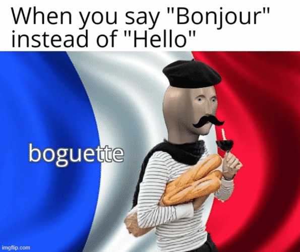 Boguette | image tagged in funny,funny memes,memes | made w/ Imgflip meme maker