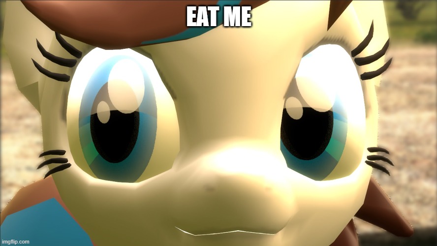 BreezyPonB33 | EAT ME | image tagged in breezyponb33 | made w/ Imgflip meme maker