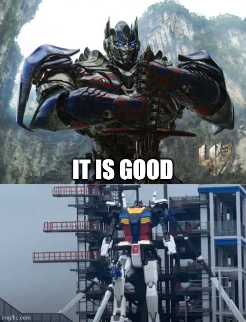  IT IS GOOD | image tagged in transformers,japan,artificial intelligence,2020,news | made w/ Imgflip meme maker
