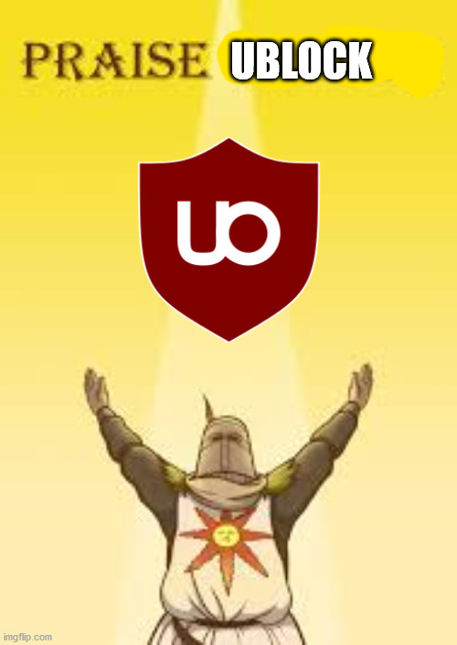 praise the sun | UBLOCK | image tagged in praise the sun | made w/ Imgflip meme maker