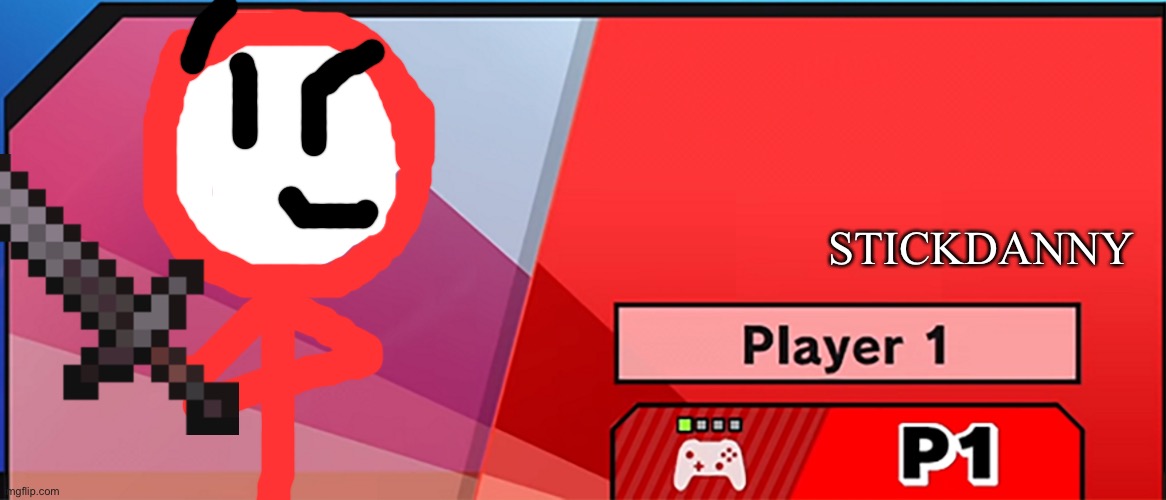 character select smash | STICKDANNY | image tagged in character select smash,stickdanny,smash bros,memes | made w/ Imgflip meme maker