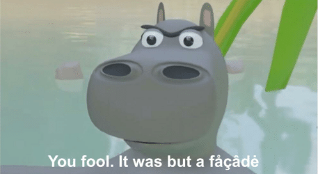 you fool it was but a facade Blank Meme Template