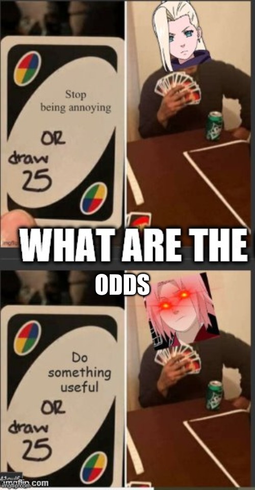 Naruto | ODDS | image tagged in naruto,fun,funny,anime | made w/ Imgflip meme maker