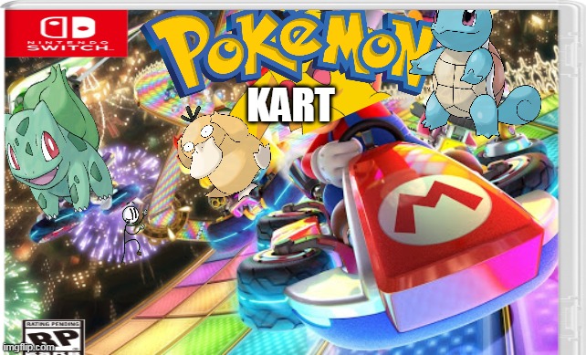 pokemon kart | KART | image tagged in memes,funny,pokemon,nintendo switch,super mario,mario kart | made w/ Imgflip meme maker