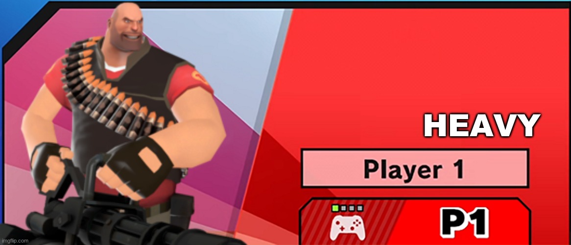 HEAVY | image tagged in character select smash,super smash bros,tf2 | made w/ Imgflip meme maker