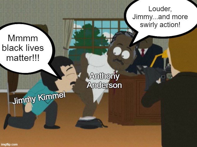 Jimmy Kimmel Anthony Anderson Mmmm black lives matter!!! Louder, Jimmy...and more swirly action! | made w/ Imgflip meme maker