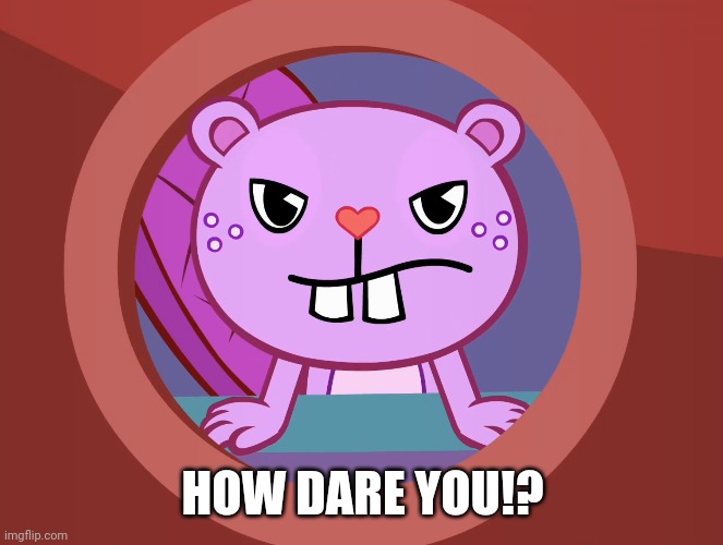 HOW DARE YOU!? | made w/ Imgflip meme maker