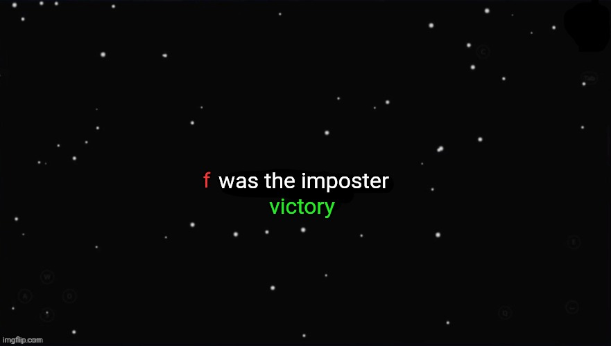 X Was the Impostor | was the imposter victory f | image tagged in x was the impostor | made w/ Imgflip meme maker