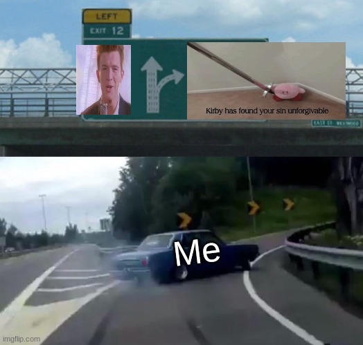 10k point special lol | Me | image tagged in memes,left exit 12 off ramp | made w/ Imgflip meme maker