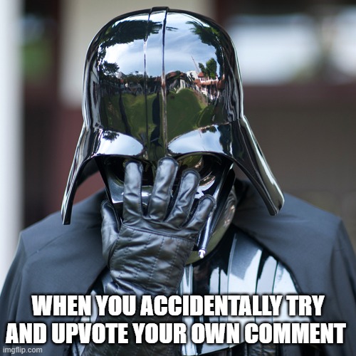 epic fail | WHEN YOU ACCIDENTALLY TRY AND UPVOTE YOUR OWN COMMENT | image tagged in epic fail | made w/ Imgflip meme maker