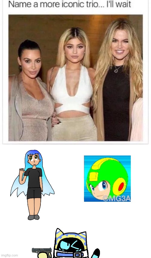 Me, bloo, and memegamer3 for a trio | image tagged in blank white template,name a more iconic trio,sorry olivia | made w/ Imgflip meme maker