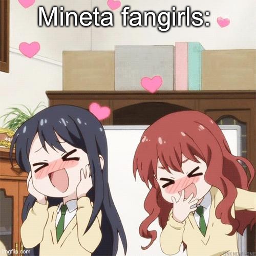 Fangirling | Mineta fangirls: | image tagged in fangirling | made w/ Imgflip meme maker