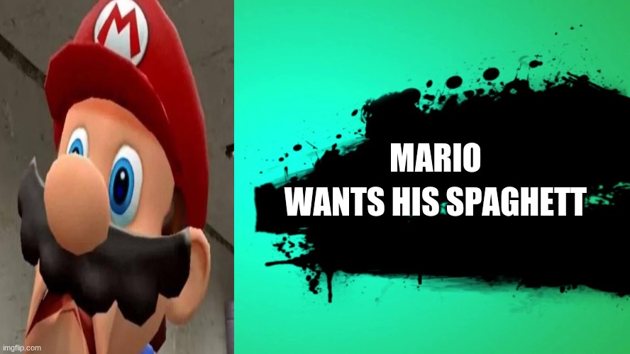EVERYONE JOINS THE BATTLE | MARIO; WANTS HIS SPAGHETT | image tagged in everyone joins the battle | made w/ Imgflip meme maker