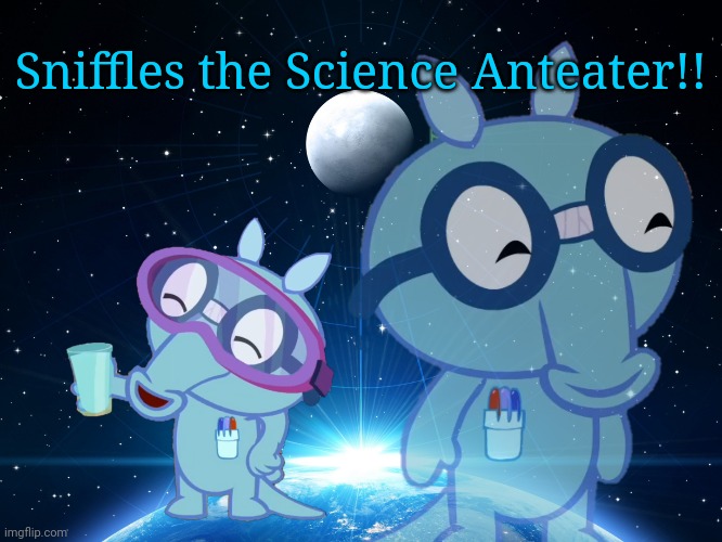Sniffles on Earth (HTF) | Sniffles the Science Anteater!! | image tagged in sniffles on earth htf,memes,happy tree friends,htf,science | made w/ Imgflip meme maker
