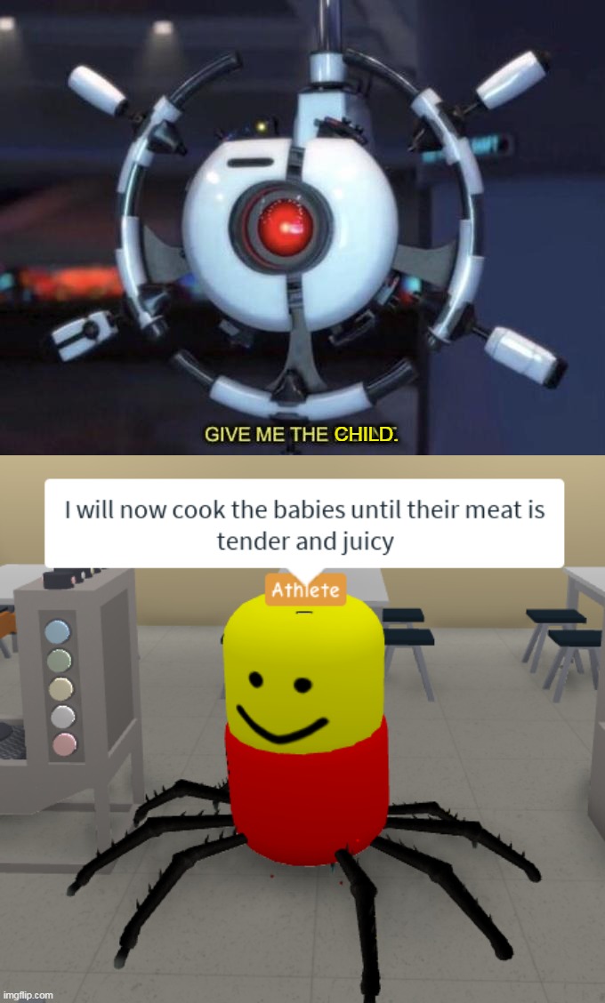AUTO AND DESPACITO SPIDER HAVE TEAMED UP | CHILD. | image tagged in i will now cook the babies until their meat is tender and juicy,give me the plant | made w/ Imgflip meme maker