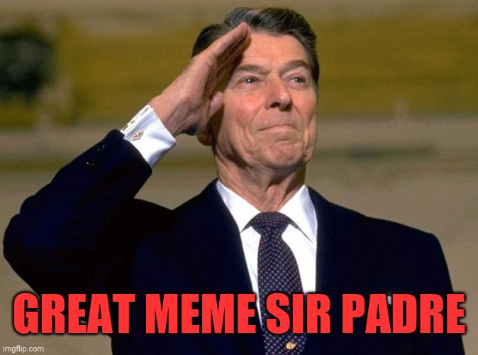 GREAT MEME SIR PADRE | made w/ Imgflip meme maker